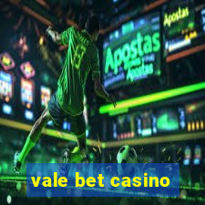 vale bet casino